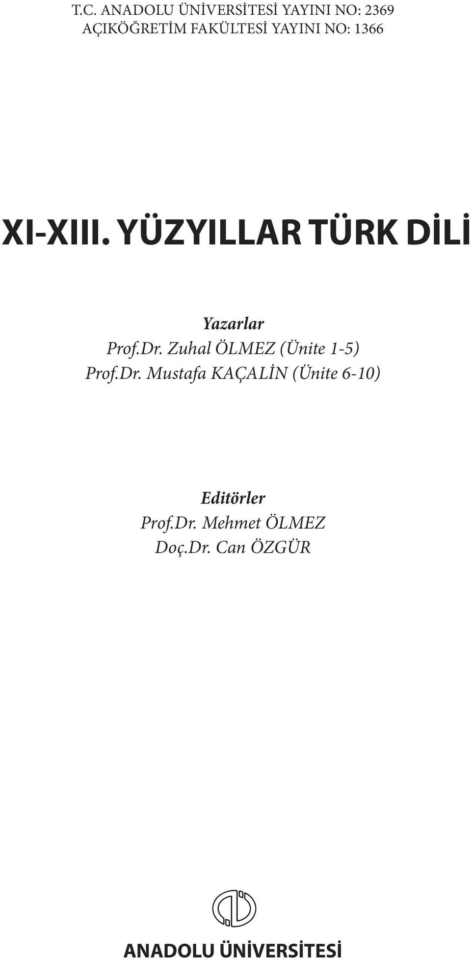 Zuhal ÖLMEZ (Ünite 1-5) Prof.Dr.