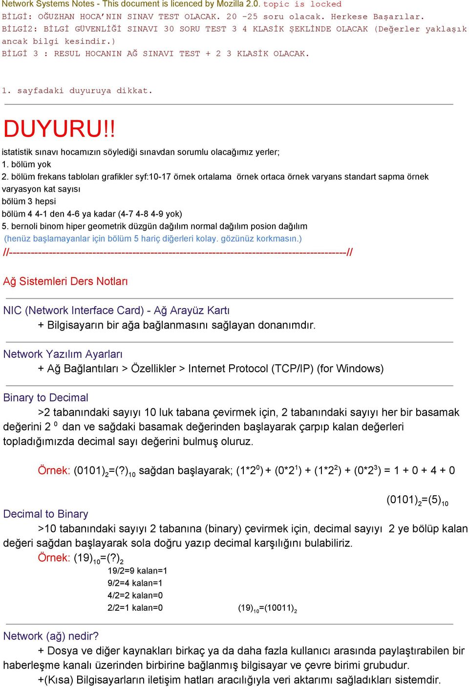 bernoli binom hiper geometrik düzgün dağılım normal dağılım posion dağılım (henüz başlamayanlar için bölüm 5 hariç diğerleri kolay. gözünüz korkmasın.