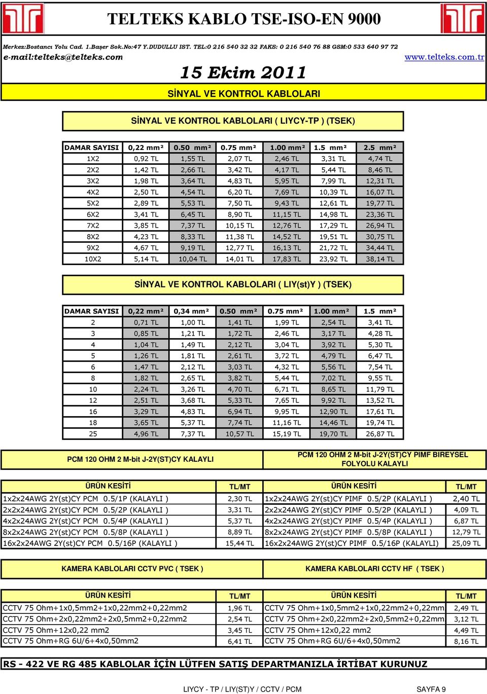 10,39 TL 16,07 TL 5X2 2,89 TL 5,53 TL 7,50 TL 9,43 TL 12,61 TL 19,77 TL 6X2 3,41 TL 6,45 TL 8,90 TL 11,15 TL 14,98 TL 23,36 TL 7X2 3,85 TL 7,37 TL 10,15 TL 12,76 TL 17,29 TL 26,94 TL 8X2 4,23 TL 8,33