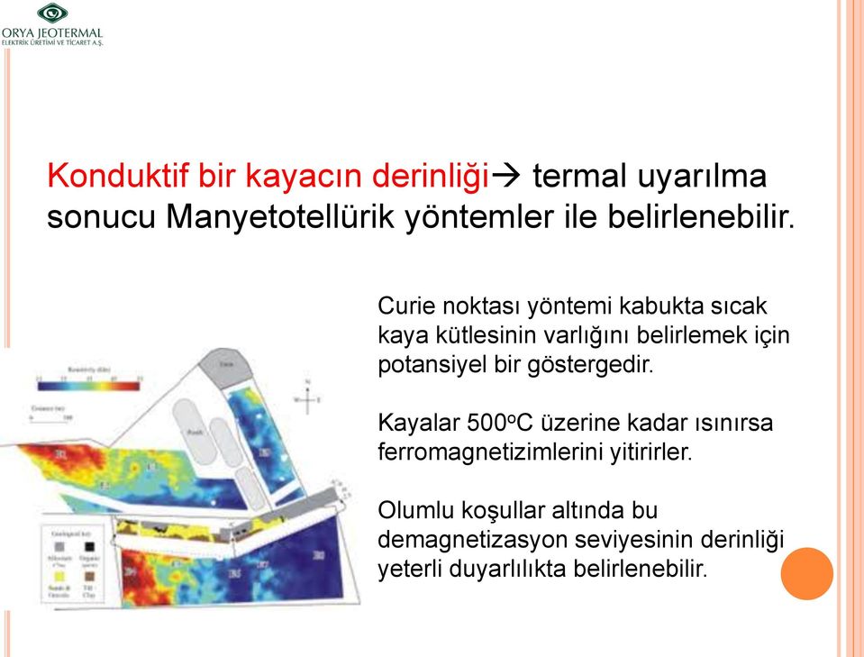 Curie noktası yöntemi kabukta sıcak kaya kütlesinin varlığını belirlemek için potansiyel bir