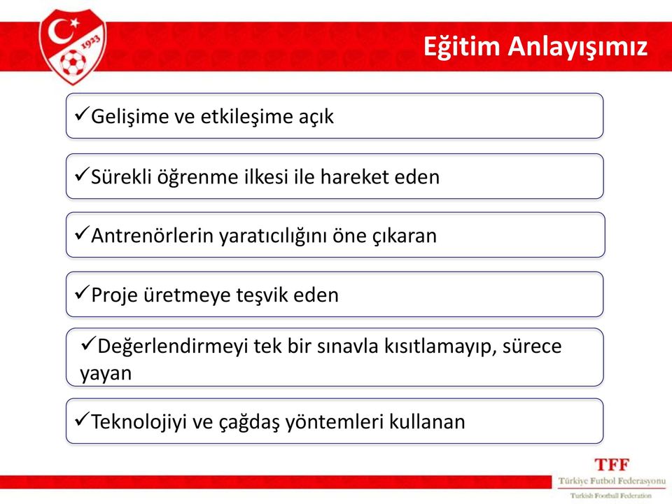 çıkaran Proje üretmeye teşvik eden Değerlendirmeyi tek bir