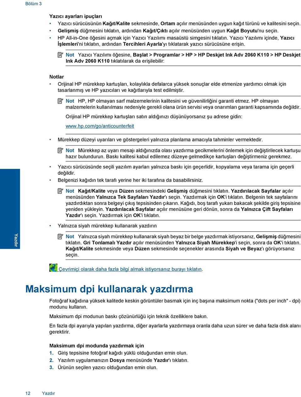 Yazıcı Yazılımı içinde, Yazıcı İşlemleri'ni tıklatın, ardından Tercihleri Ayarla'yı tıklatarak yazıcı sürücüsüne erişin.