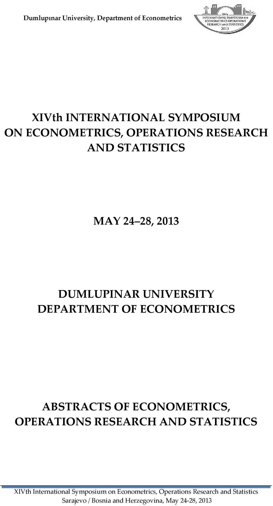 DEPARTMENT OF ECONOMETRICS ABSTRACTS OF ECONOMETRICS, OPERATIONS
