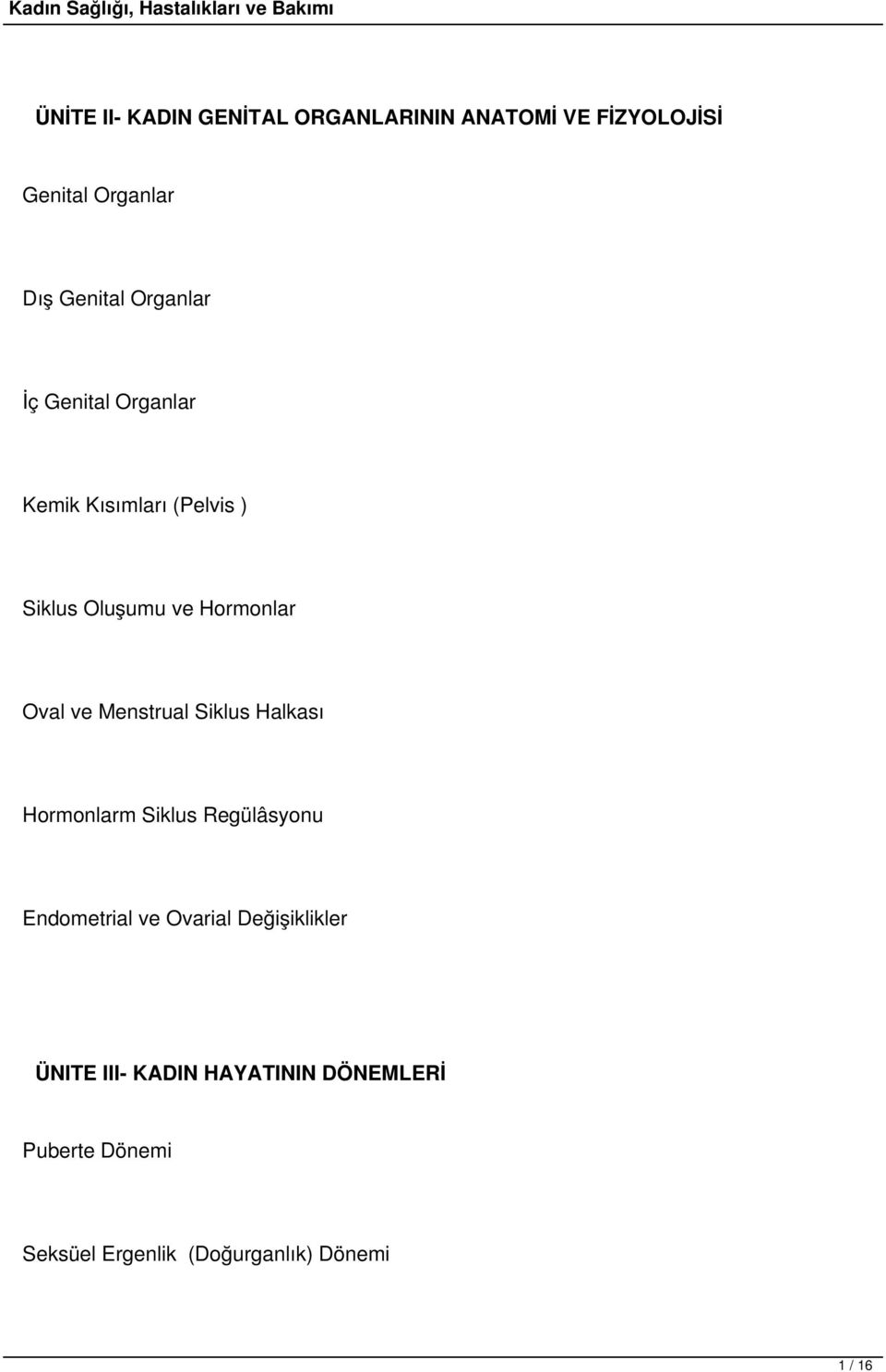 Menstrual Siklus Halkası Hormonlarm Siklus Regülâsyonu Endometrial ve Ovarial Değişiklikler