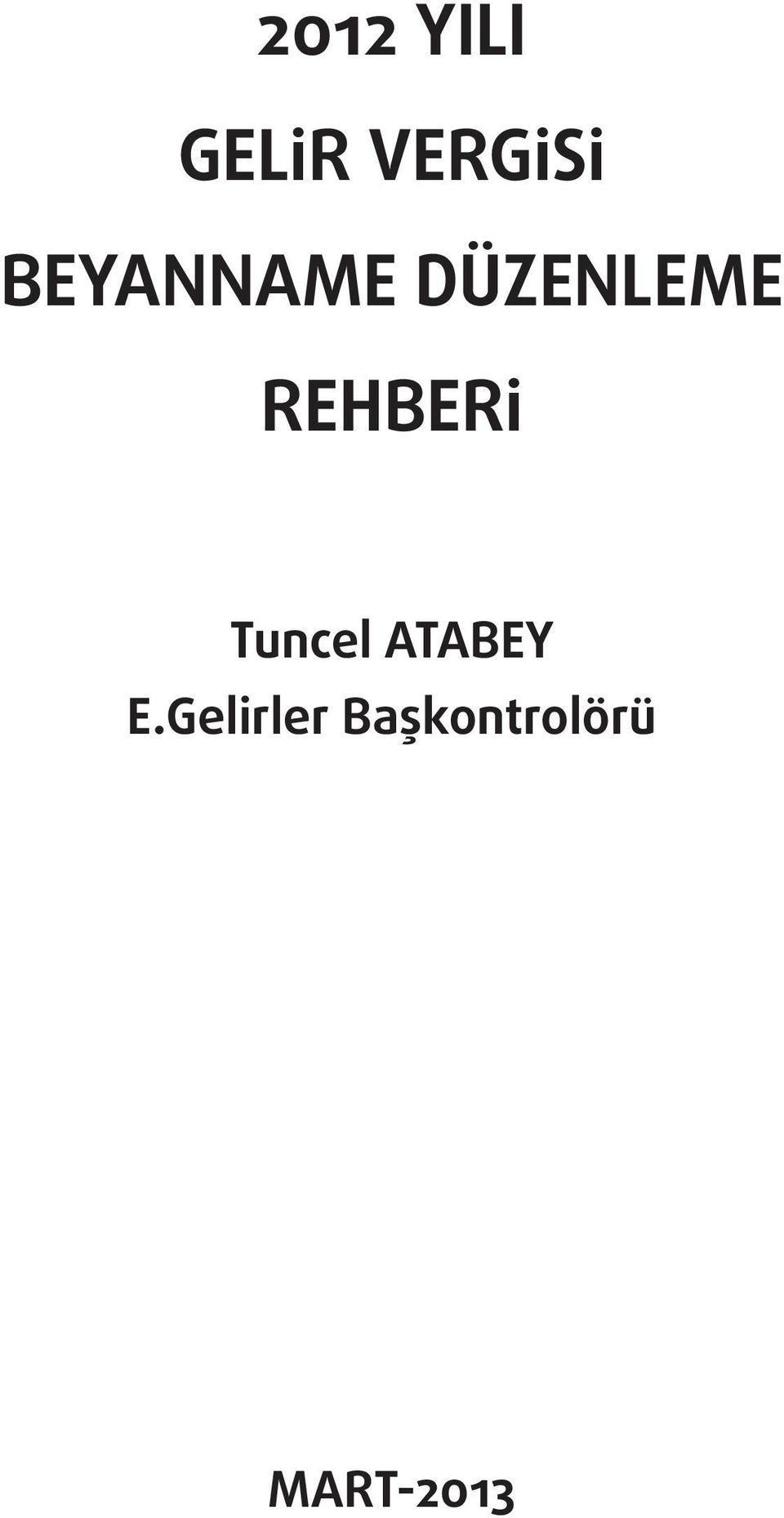 REHBERİ Tuncel ATABEY E.