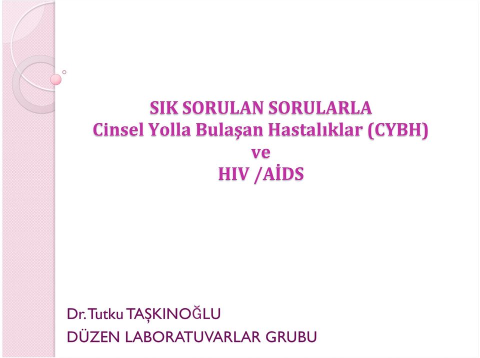 (CYBH) ve HIV /AİDS Dr.