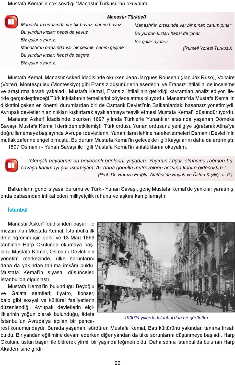 Biz çalar oynarız. Manastır ın ortasında var bir çeşme, canım çeşme (Rumeli Yöresi Türküsü) Bu yurdun kızları hepsi de seçme Biz çalar oynarız.