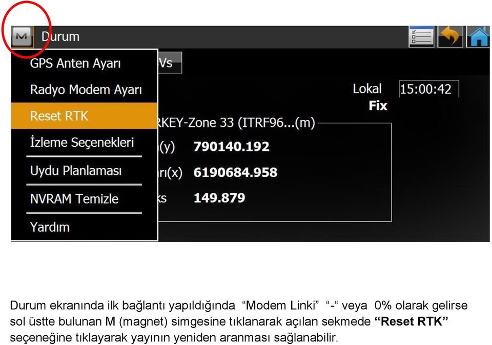 simgesine tıklanarak açılan sekmede Reset RTK