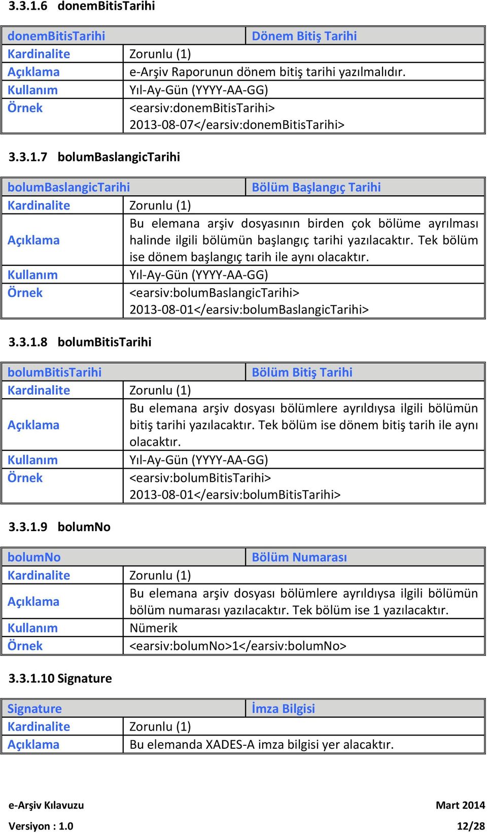 -08-07</earsiv:donemBitisTarihi> 3.3.1.