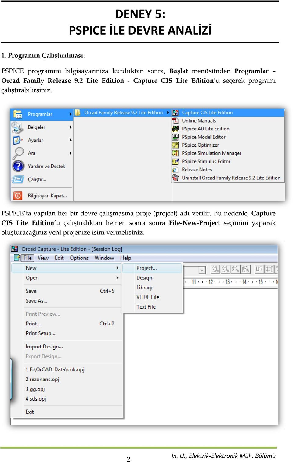 9.2 Lite Edition - Capture CIS Lite Edition uu seçerek programı çalıştırabilirsiniz.