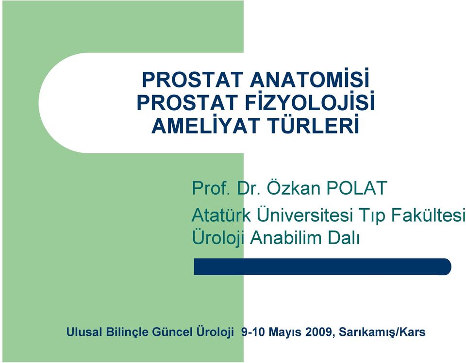 Özkan POLAT Atatürk Üniversitesi Tıp Fakültesi