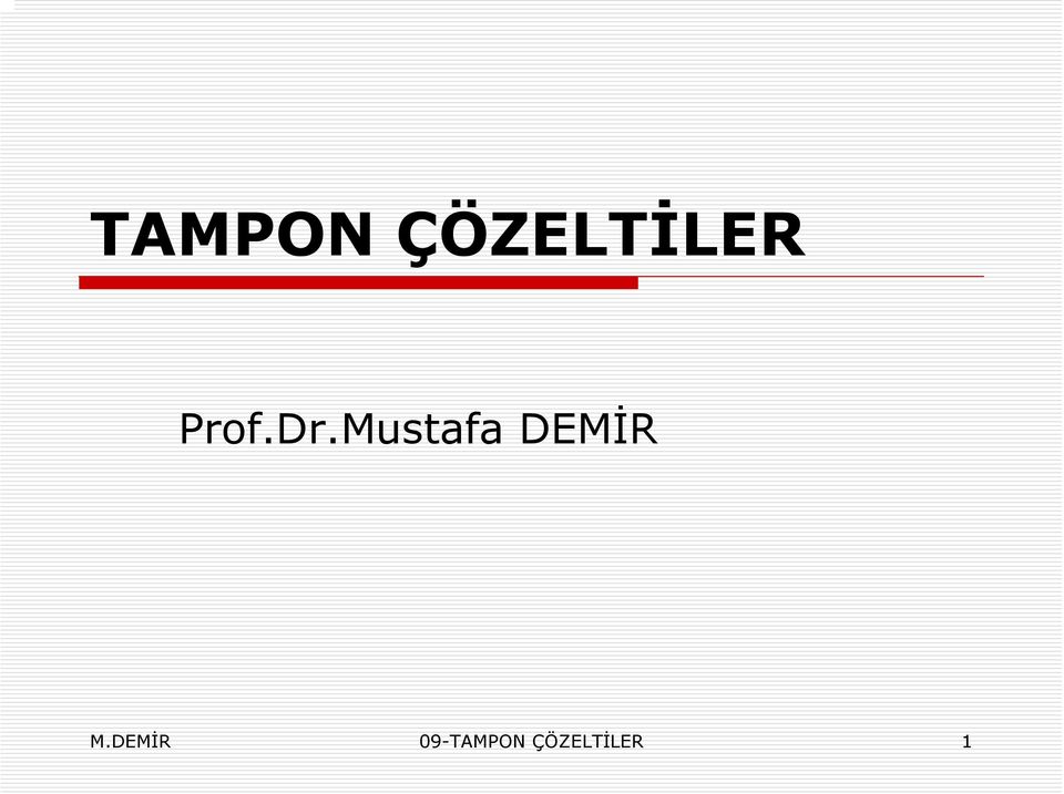 Mustafa DEMİR M.