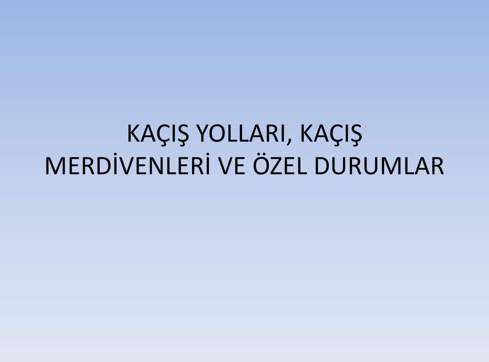 MERDİVENLERİ