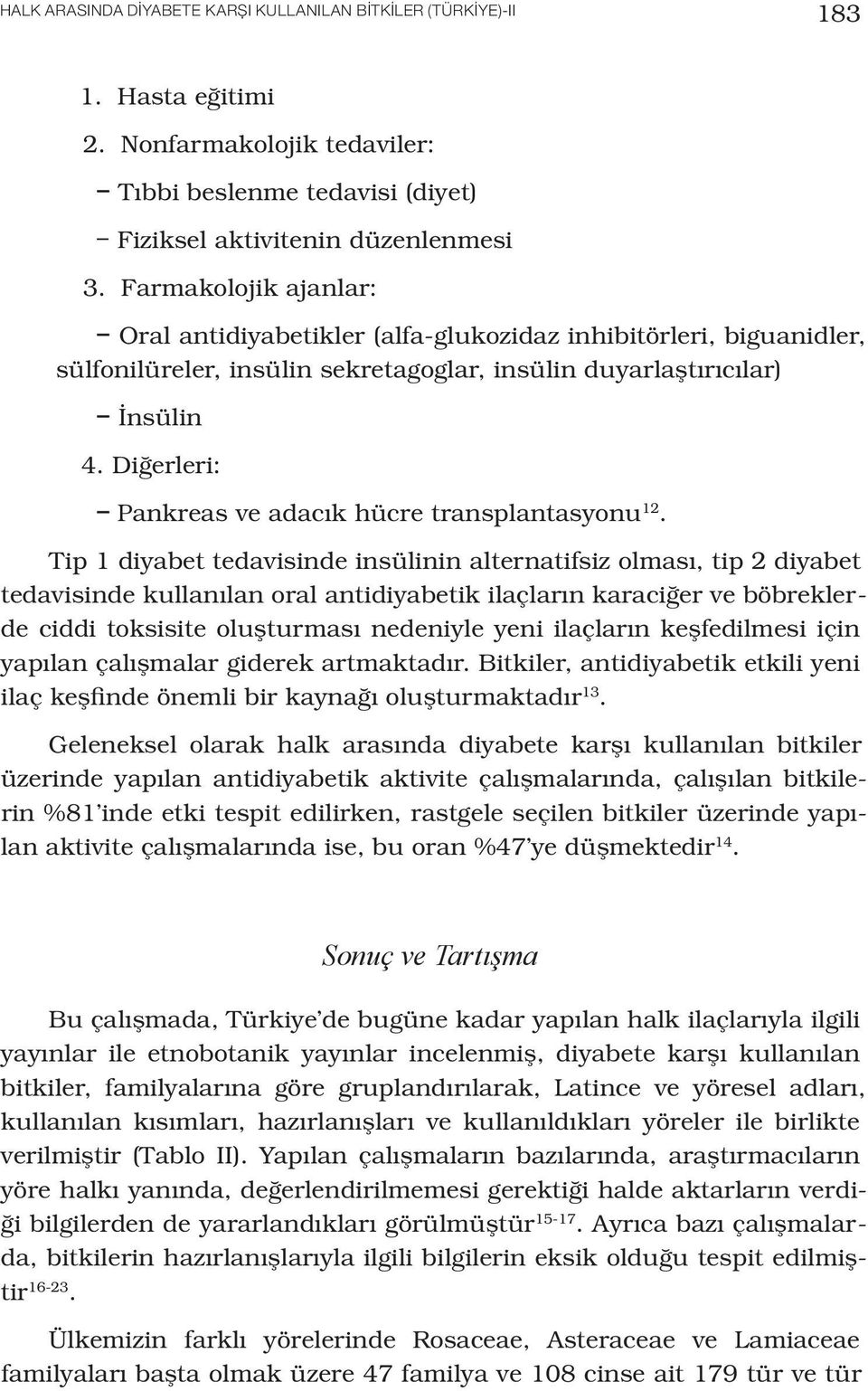 Diğerleri: Pankreas ve adacık hücre transplantasyonu 12.