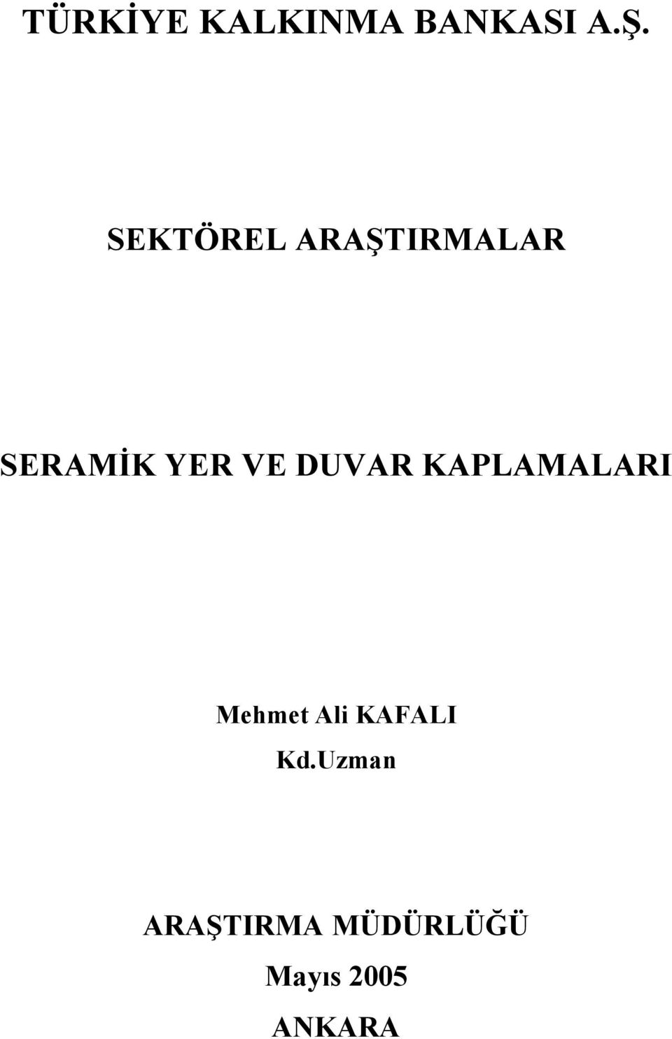 DUVAR KAPLAMALARI Mehmet Ali KAFALI