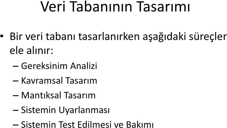 Gereksinim Analizi Kavramsal Tasarım Mantıksal