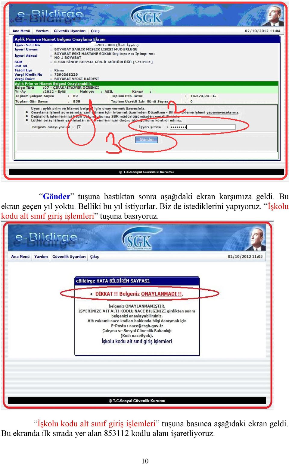 İşkolu kodu alt sınıf giriş işlemleri tuşuna basıyoruz.