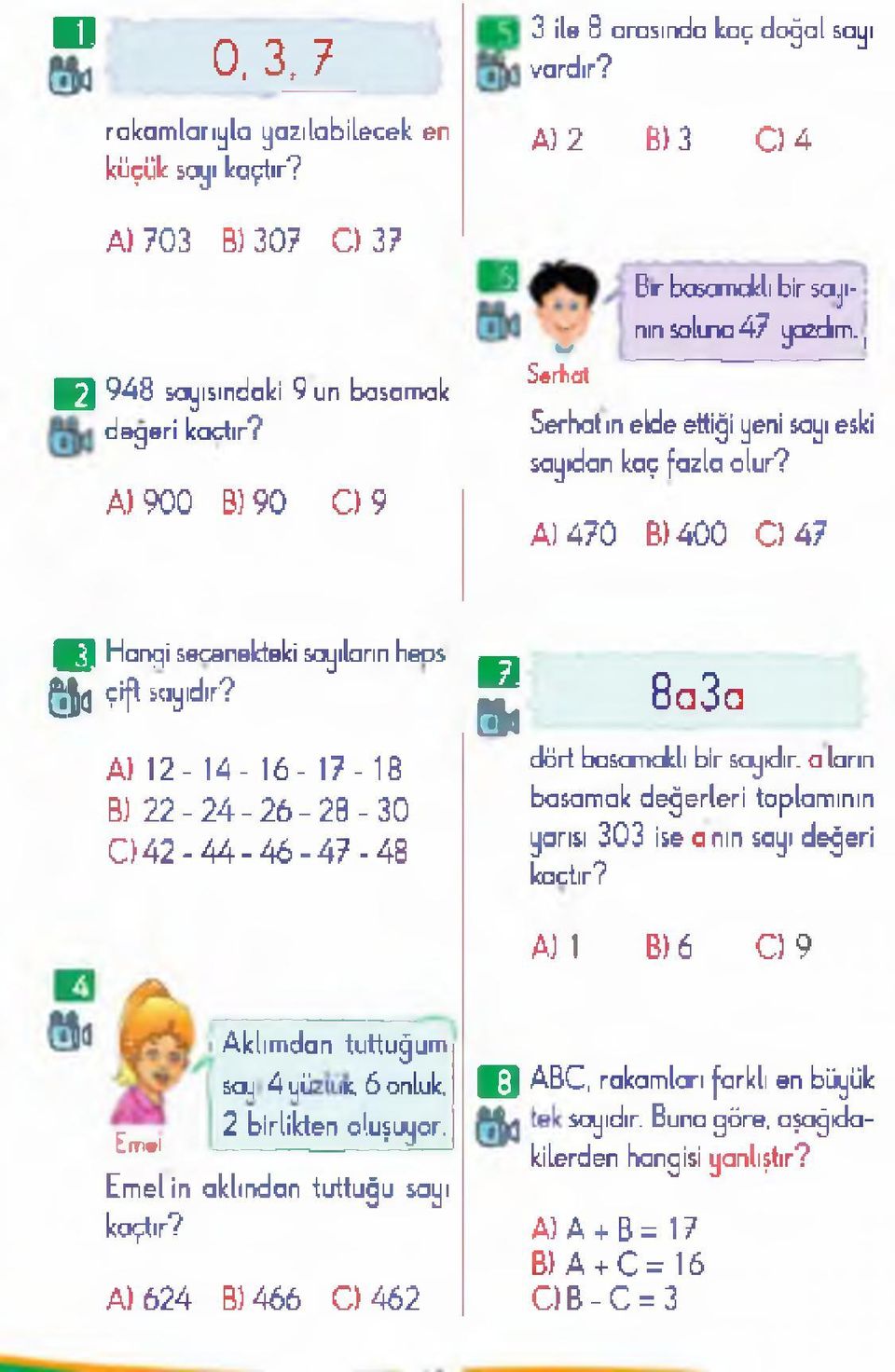 12-14 - 16-17-18 BJ 2 2-2 4-2 6-2 0-3 0 0 4 2-4 4-4 6-4 7-48 m & 8a3a dört bcstmtalı bir şeyidir, a larırı basamak değerleri toplamının yarısı 303 ise anın sayı değeri kaçtır?