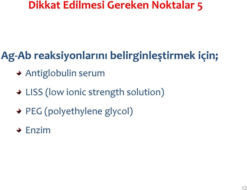 Antiglobulin serum LISS (low ionic