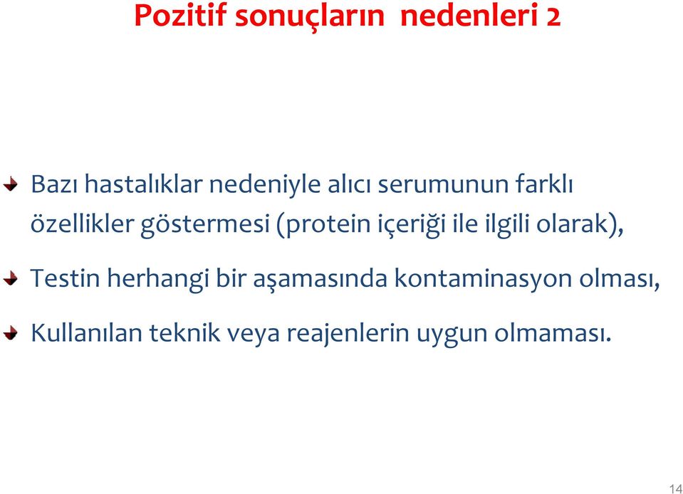 ile ilgili olarak), Testin herhangi bir aşamasında