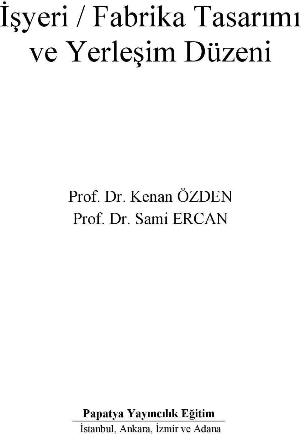 Kenan ÖZDEN Prof. Dr.