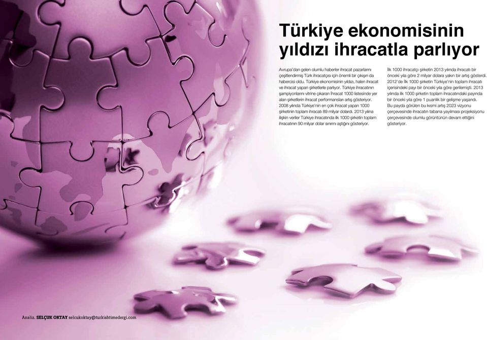 Türkiye ihracatının şampiyonlarını vitrine çıkaran İhracat 1000 listesinde yer alan şirketlerin ihracat performansları artış gösteriyor.