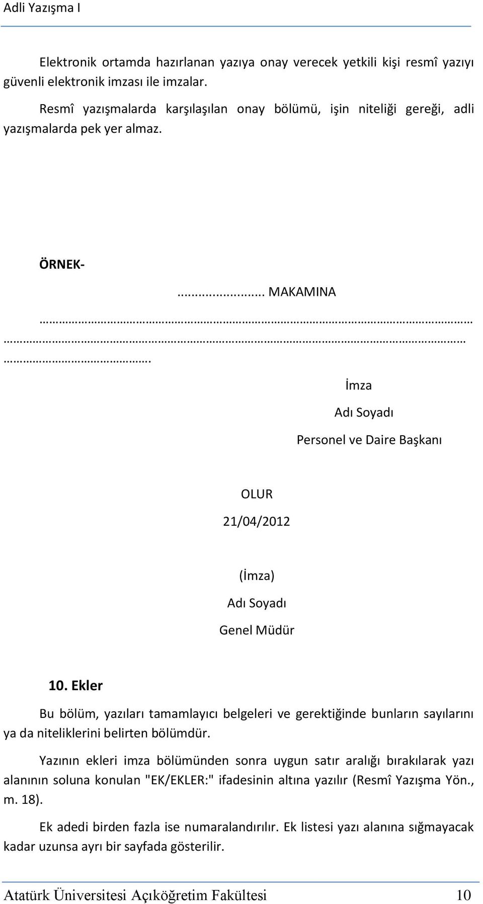 İmza Adı Soyadı Personel ve Daire Başkanı OLUR 21/04/2012 (İmza) Adı Soyadı Genel Müdür 10.