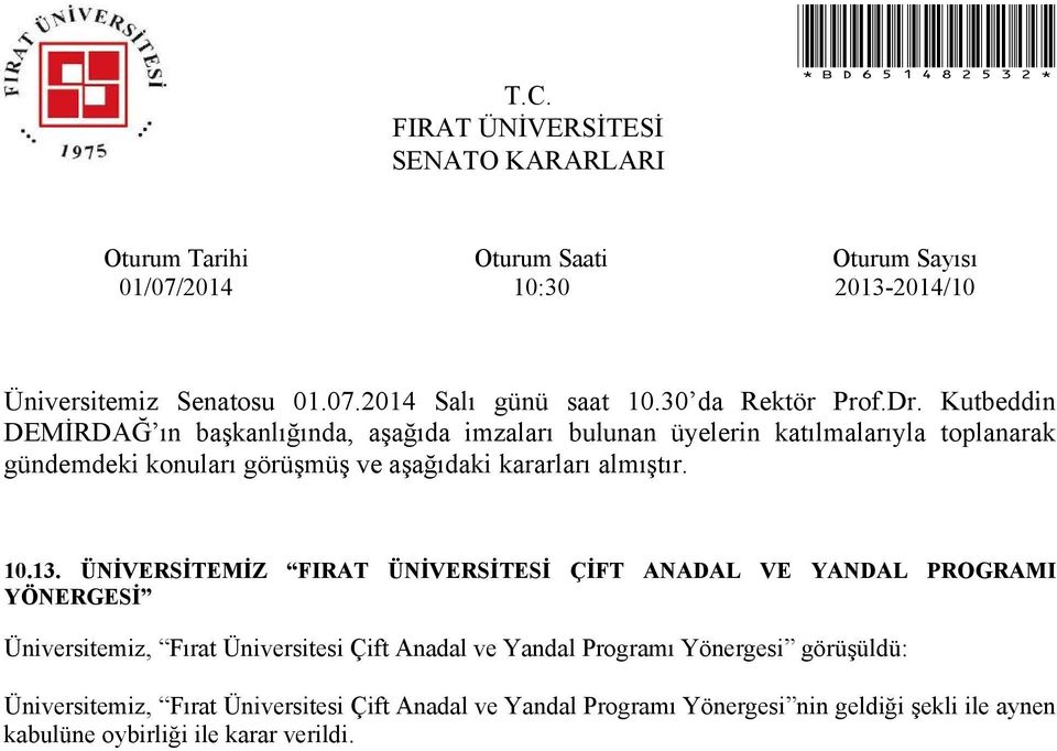 Fırat Üniversitesi Çift Anadal ve Yandal Programı Yönergesi görüşüldü: