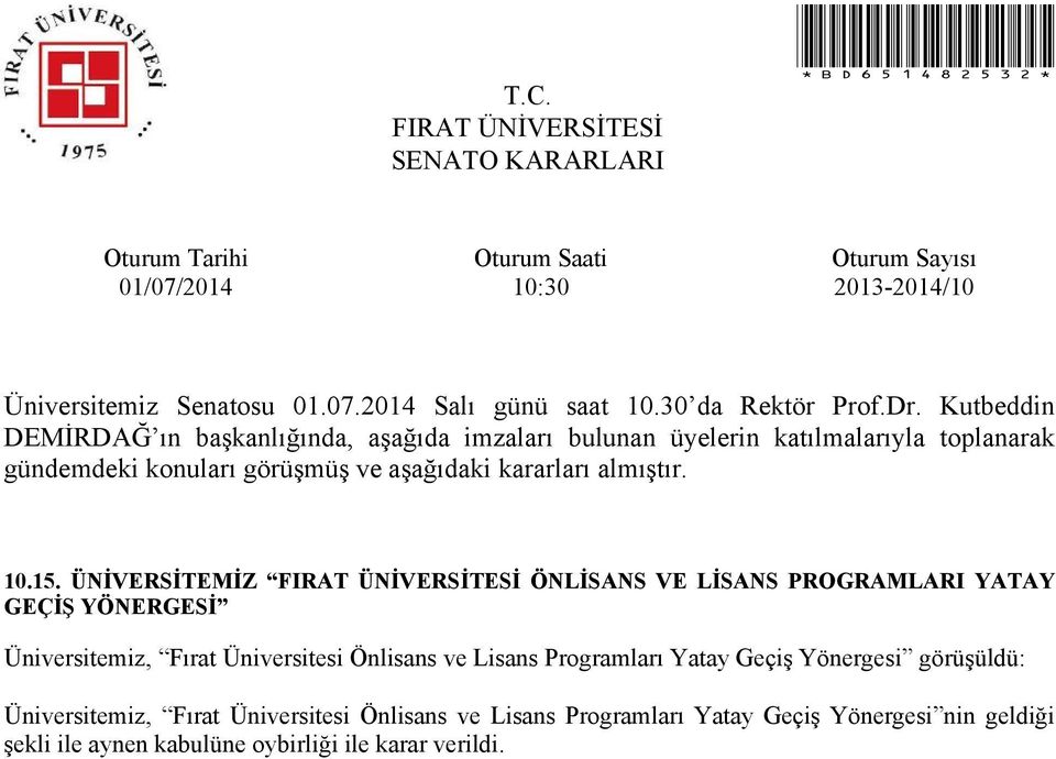 Üniversitemiz, Fırat Üniversitesi Önlisans ve Lisans Programları Yatay Geçiş