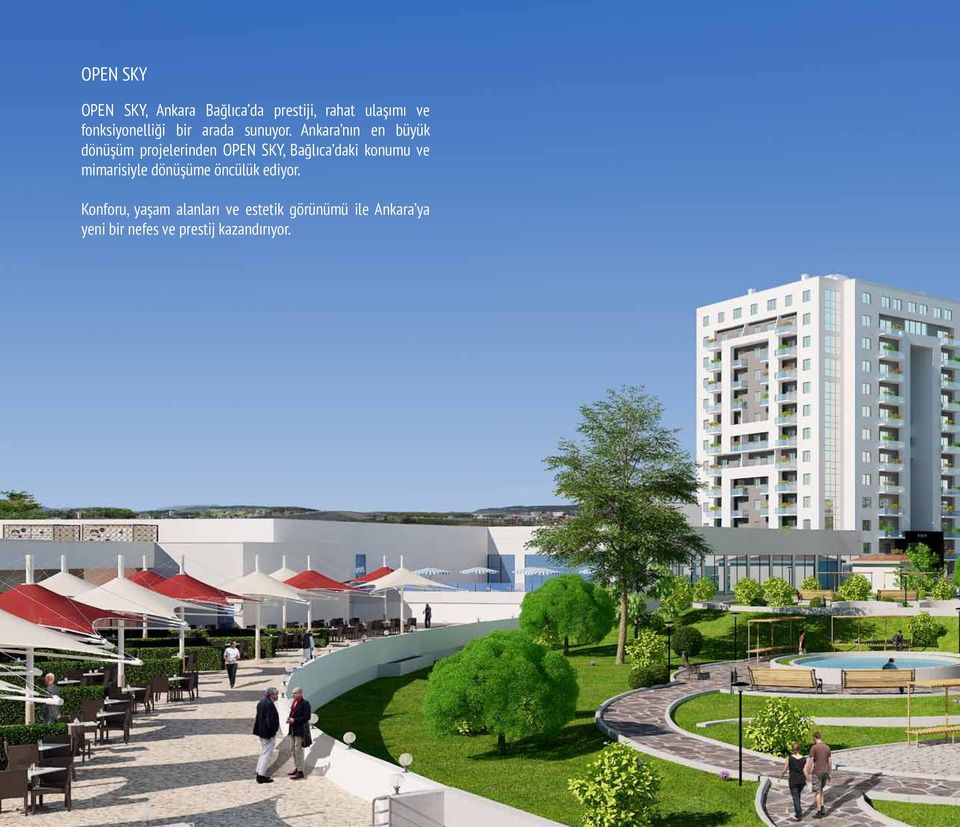 Ankara nın en büyük dönüşüm projelerinden OPEN SKY, Bağlıca daki konumu ve