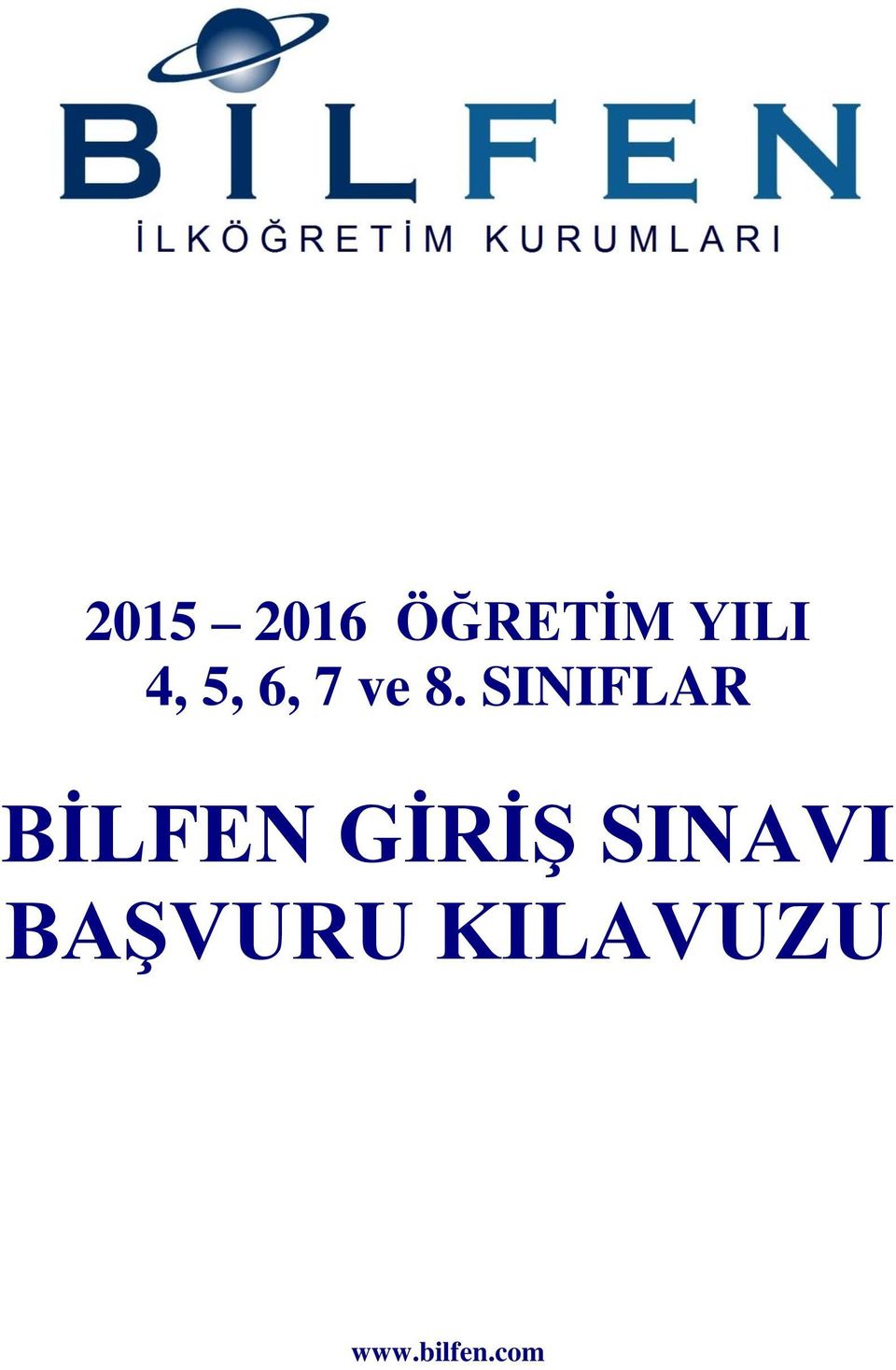 Ogretim Yili 4 5 6 7 Ve 8 Siniflar Bilfen Giris Sinavi Basvuru Kilavuzu Pdf Free Download