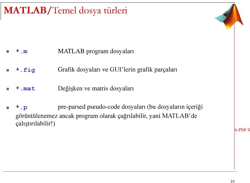 parçaları *.mat Değişken ve matris dosyaları *.