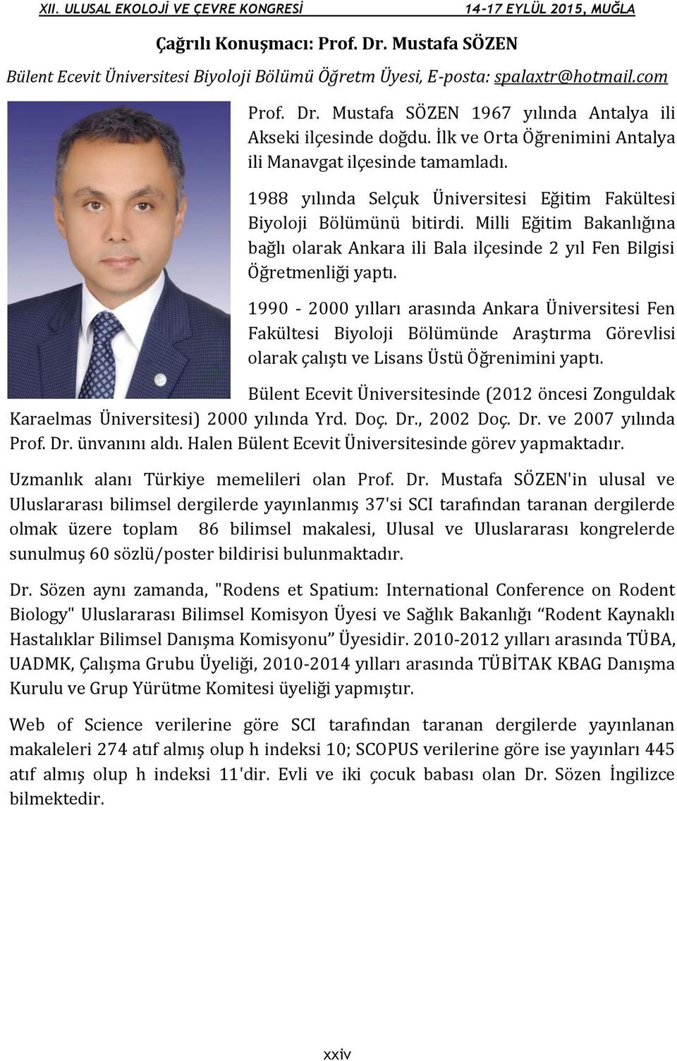 Milli Eğitim Bakanlığına bağlı olarak Ankara ili Bala ilçesinde 2 yıl Fen Bilgisi Öğretmenliği yaptı.