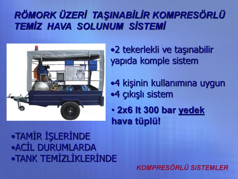 ve taşınabilir yapıda komple sistem 4 kişinin kullanımına uygun 4