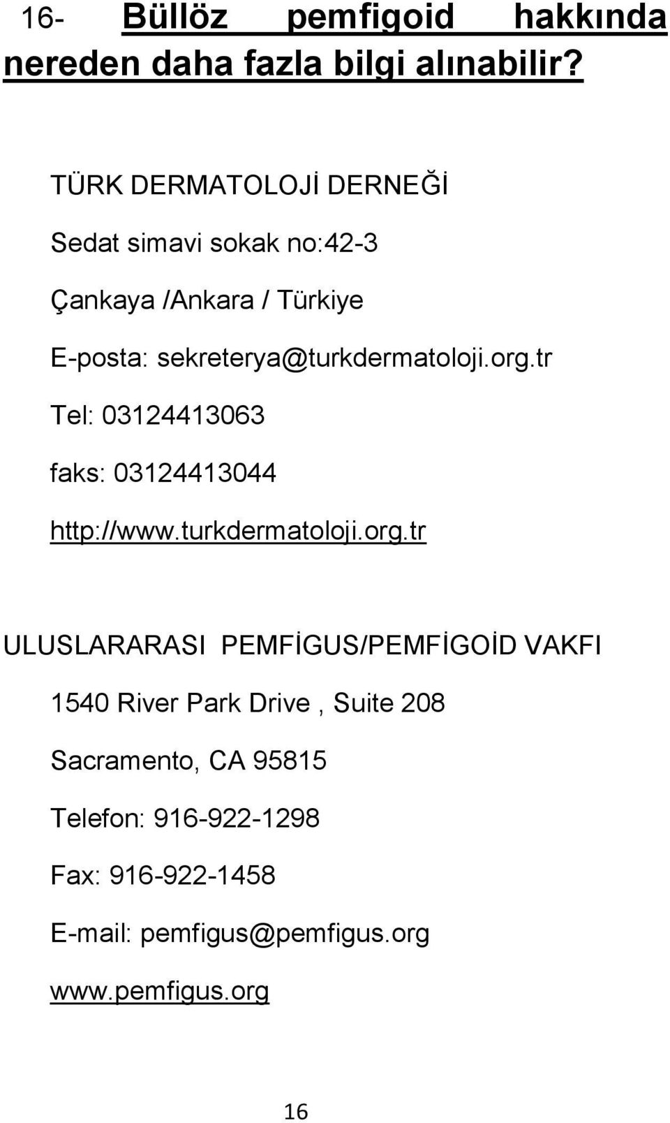 sekreterya@turkdermatoloji.org.