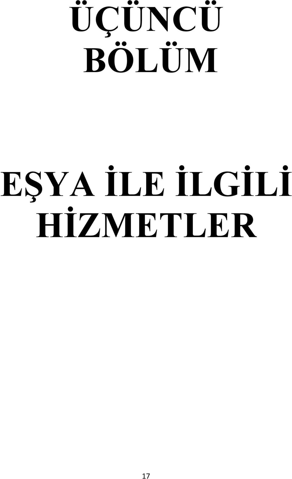 İLE İLGİLİ