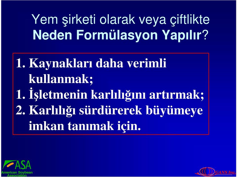 Kaynakları daha verimli kullanmak; 1.