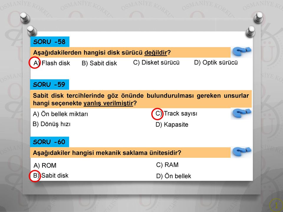 göz önünde bulundurulması gereken unsurlar hangi seçenekte yanlış verilmiştir?