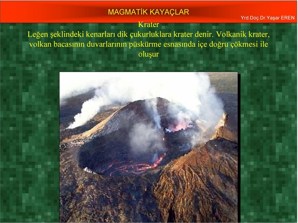 Volkanik krater, volkan bacasının