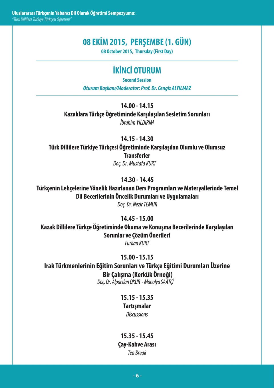 15 Irak Türkmenlerinin Eğitim Sorunları ve Türkçe Eğitimi Durumları Üzerine Bir Çalışma