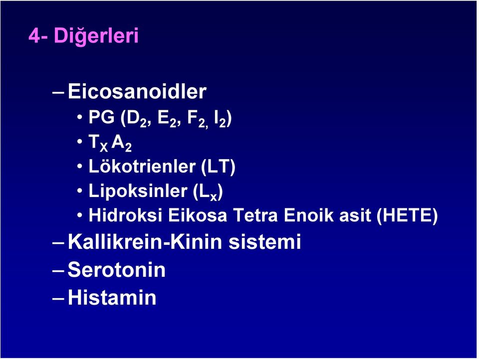 Lipoksinler (L x ) Hidroksi Eikosa Tetra