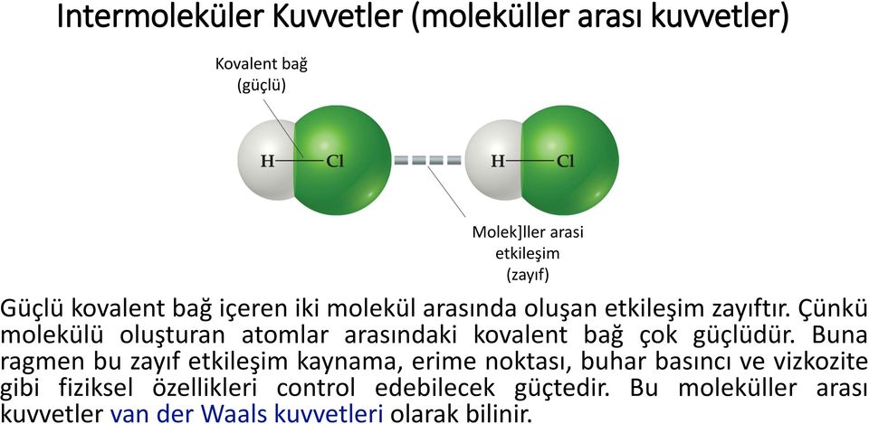 Çünkü molekülü oluşturan atomlar arasındaki kovalent bağ çok güçlüdür.