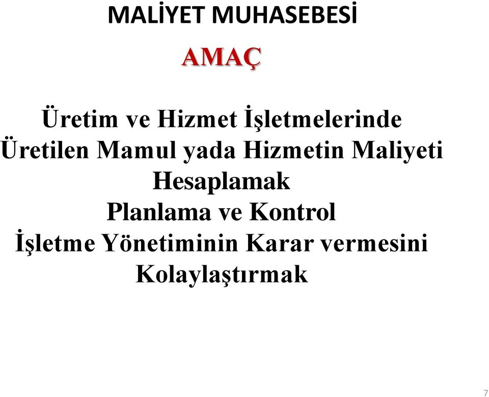 Maliyeti Hesaplamak Planlama ve Kontrol