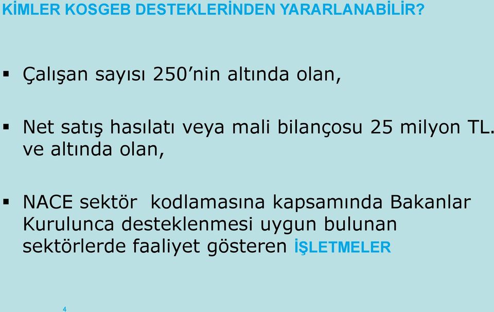 bilançosu 25 milyon TL.