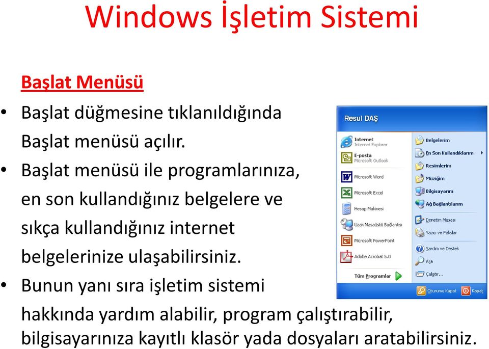 kullandığınız internet belgelerinize ulaşabilirsiniz.