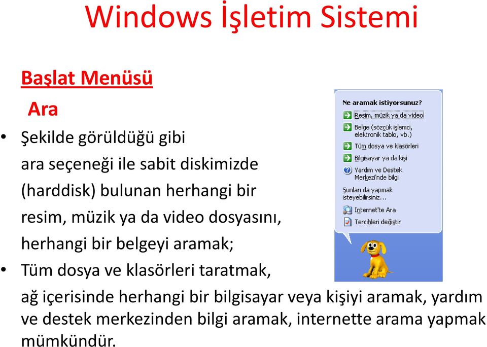 Tüm dosya ve klasörleri taratmak, ağ içerisinde herhangi bir bilgisayar veya kişiyi