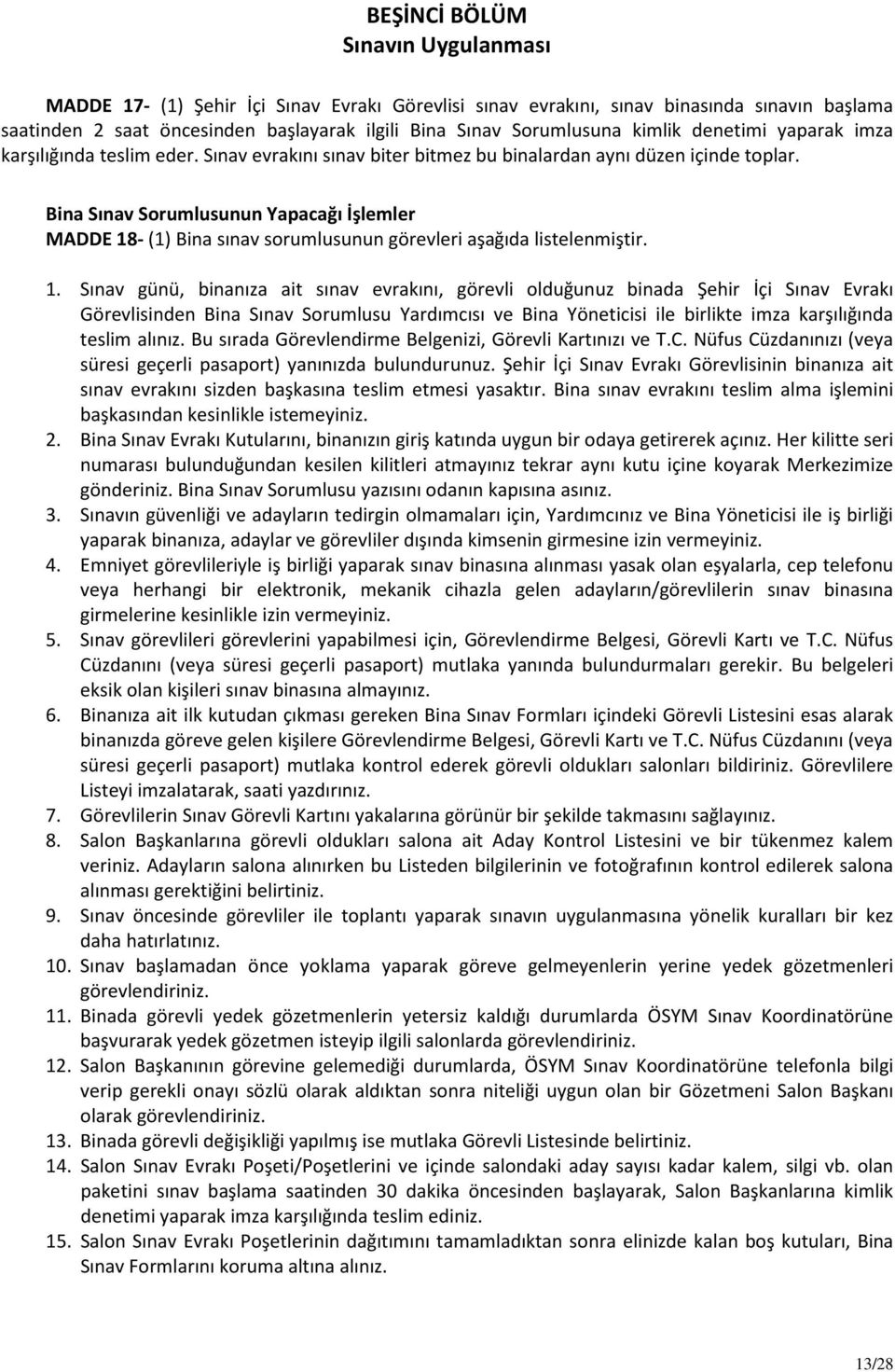 Bina Sınav Sorumlusunun Yapacağı İşlemler MADDE 18