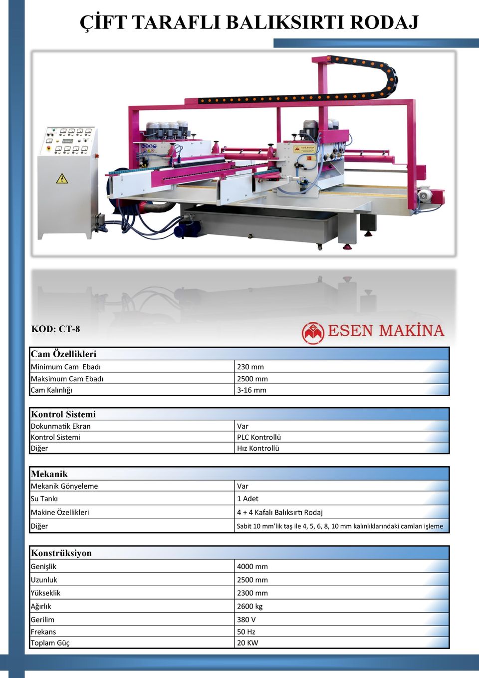 Özellikleri 1 Adet 4 + 4 Kafalı Balıksırtı Rodaj Sabit 10 mm lik taş ile 4,