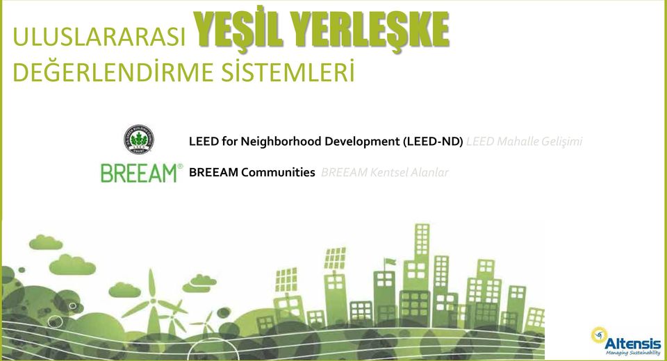 Neighborhood Development (LEED-ND) LEED