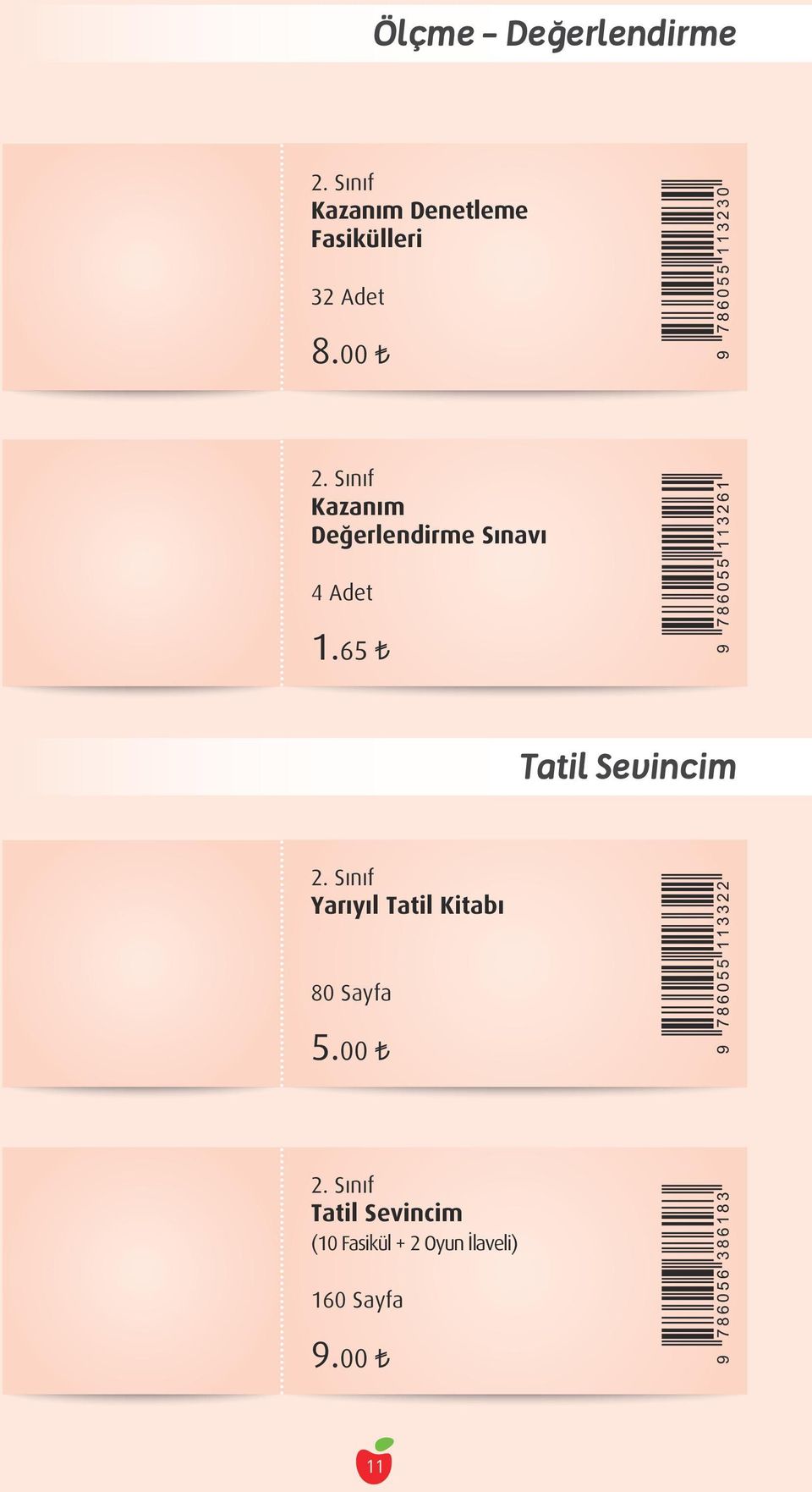 Sınıf Kazanım Değerlendirme Sınavı 4 Adet 1.65 Tatil Sevincim 2.